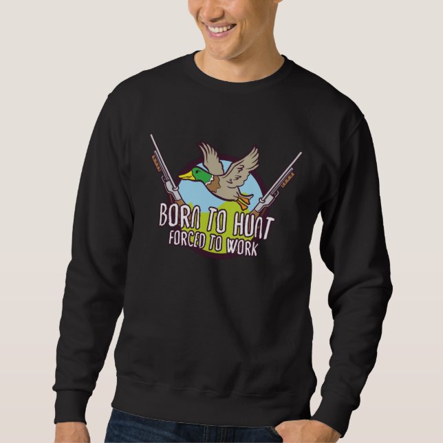 Duck Hunt Duck Hunter Bird Hunting Duck Hunting Du Sweatshirt (Vorderseite)