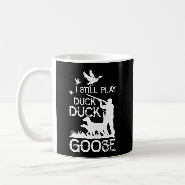 Duck Hunter Quote I spiele noch Duck Goose Kaffeetasse (Links)