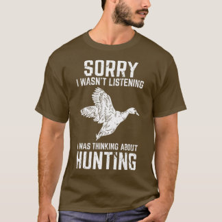 Duck Hunting Funny Gift for Duck  Goose Hunters  T-Shirt