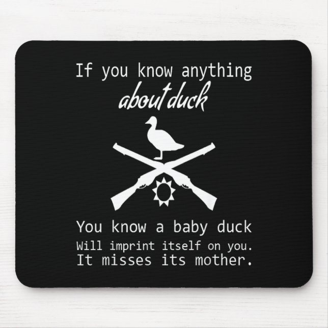 Duck Hunting Quote - Funny Hunter Gift Cute Hunt G Mousepad (Vorne)