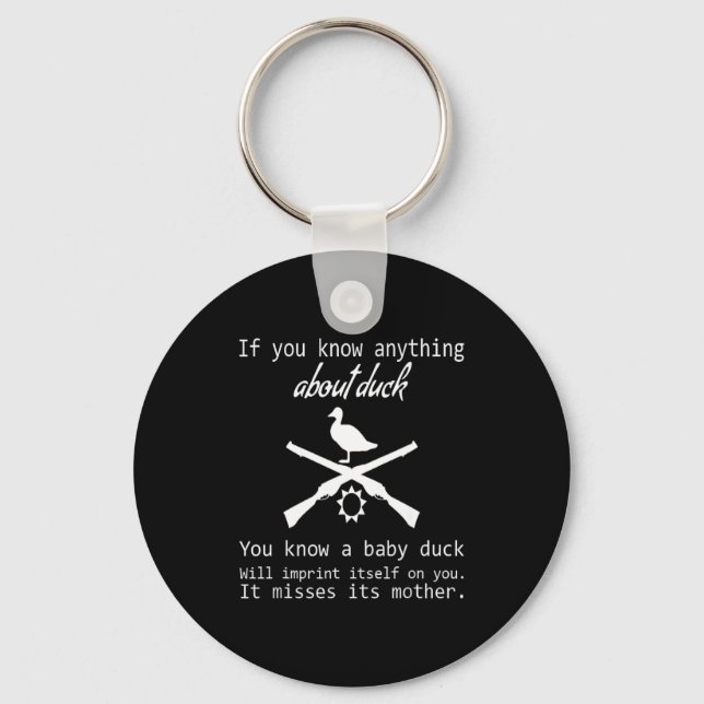 Duck Hunting Quote - Funny Hunter Gift Cute Hunt G Schlüsselanhänger (Vorderseite)