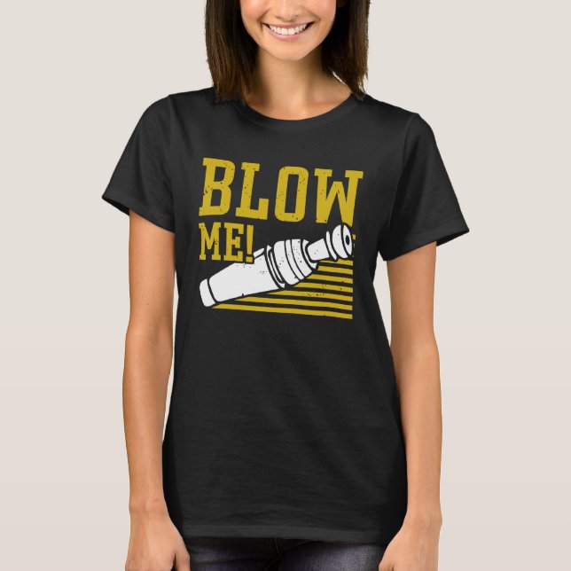 Duck Hunting Waterfowl Hunting Blow Me T-Shirt (Vorderseite)