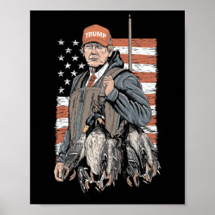 Duck Jagd Trump Camouflage Hallo Jagd Saison Us Fl Poster