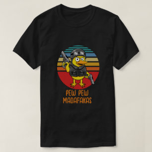 Duck mit Pistols Crazy Vintag, Pew Pew Madafakas T-Shirt