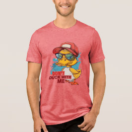 DUCK nicht mit mir HUMOROUS Tri-Blend Shirt