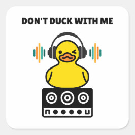 Duck nicht mit mir Pun Square Sticker