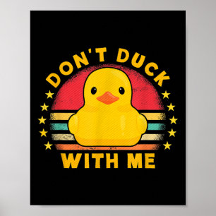 Duck nicht mit mir - Süße Gummiente Lustige Ente Poster