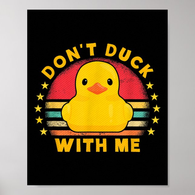 Duck nicht mit mir - Süße Gummiente Lustige Ente  Poster (Vorne)