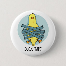 Duck Tape Funny Duct Tape Pun Button