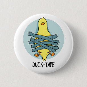 Duck Tape Funny Duct Tape Pun Button
