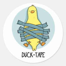 Duck Tape Funny Duct Tape Pun Runder Aufkleber