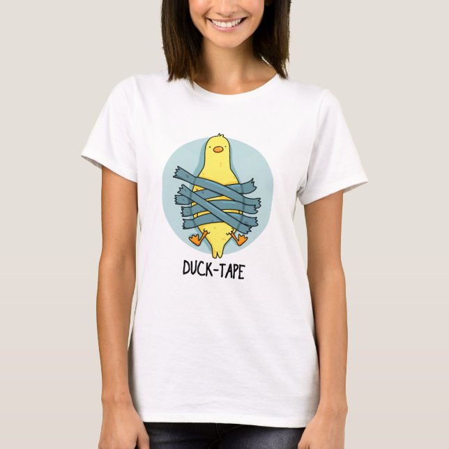 Duck Tape Funny Duct Tape Pun T-Shirt (Vorderseite)
