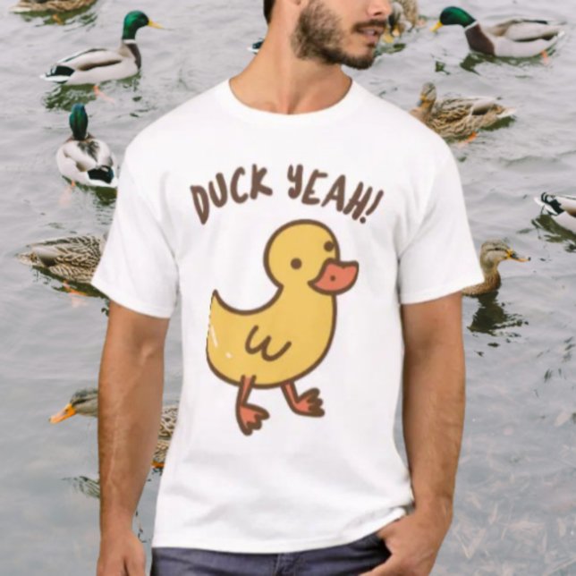 Duck Yeah! T-Shirt (Von Creator hochgeladen)