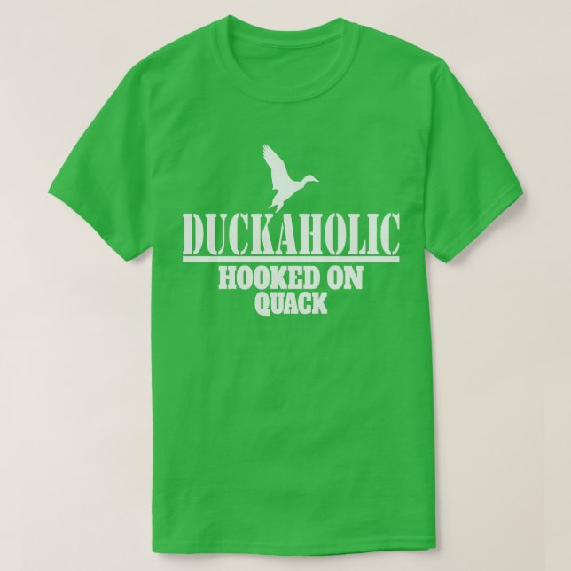 Duckaholic Duck Junting Hookon Quack T-Shirt (Design vorne)