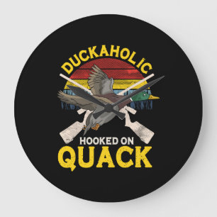 Duckaholic Hooked on Quack Duck Hunter Große Wanduhr