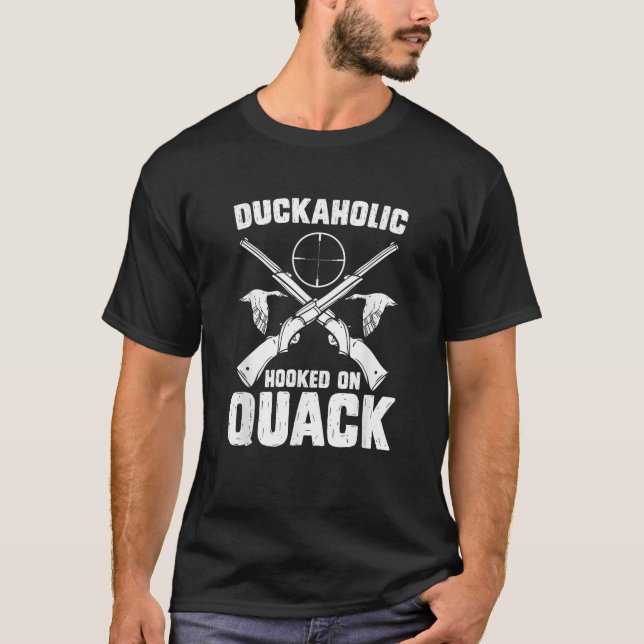 Duckaholic Hooked on Quack Funny Duck Junting T-Shirt (Vorderseite)