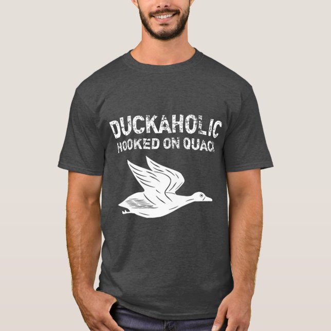 Duckaholic Hooked on Quack Vathers Day Geschenke T-Shirt (Vorderseite)