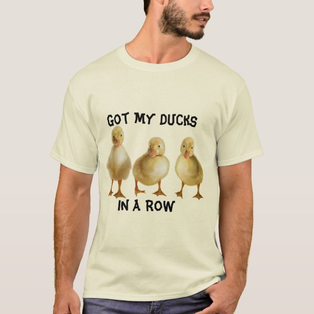 Ducks In A Row  T-Shirt (Vorderseite)