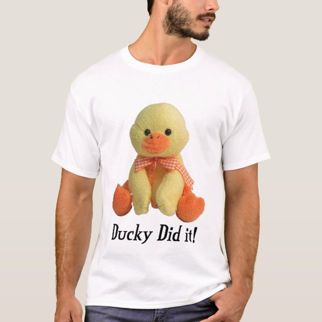 Ducky tat es! T-Shirt (Vorderseite)