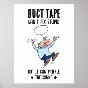 Duct Tape kann den stupiden lustigen Cartoon nicht Poster