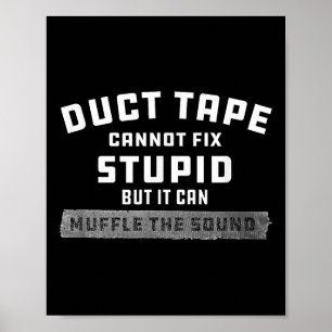 Duct Tape kann nicht reparieren Stud Funny Graphic Poster