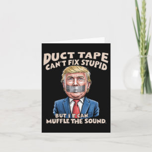 Duct Tape kann nicht stupid reparieren, aber es ka Karte