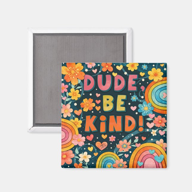 Dud Sei Nett Florales Regenbogen  Magnet (Vorderseite/Rückseite)