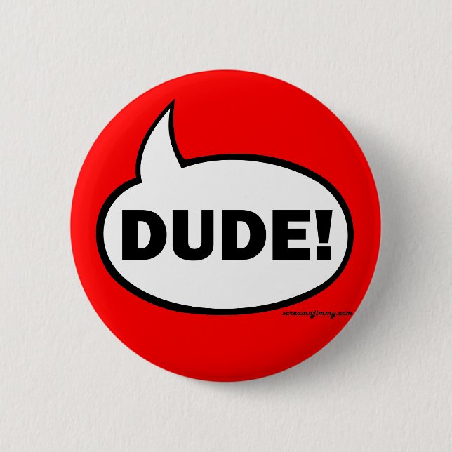 DUDE-1 BUTTON (Vorderseite)