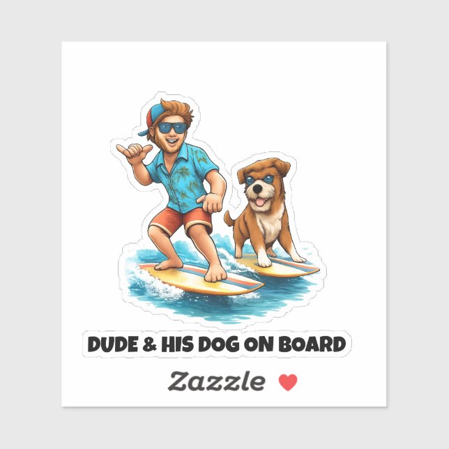 Dude and His Dog Surfing Sticker – Fun Dog & Surf  (Blatt)
