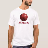 Dudeismus Bowling Ball T - Shirt