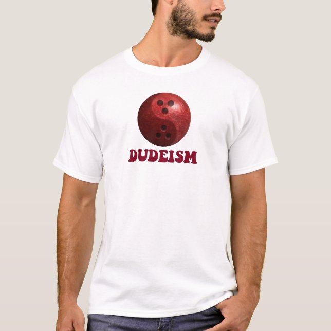 Dudeismus Bowling Ball T - Shirt (Vorderseite)