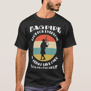 Dudelsack ist nicht jeder wie es scheint nur cool T-Shirt