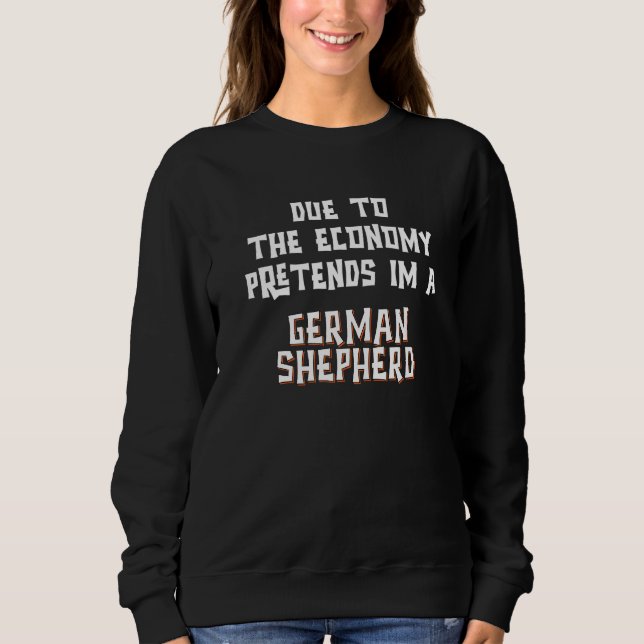 Due Economy Pretend GERMAN SHEPHERD Easy Halloween Sweatshirt (Vorderseite)