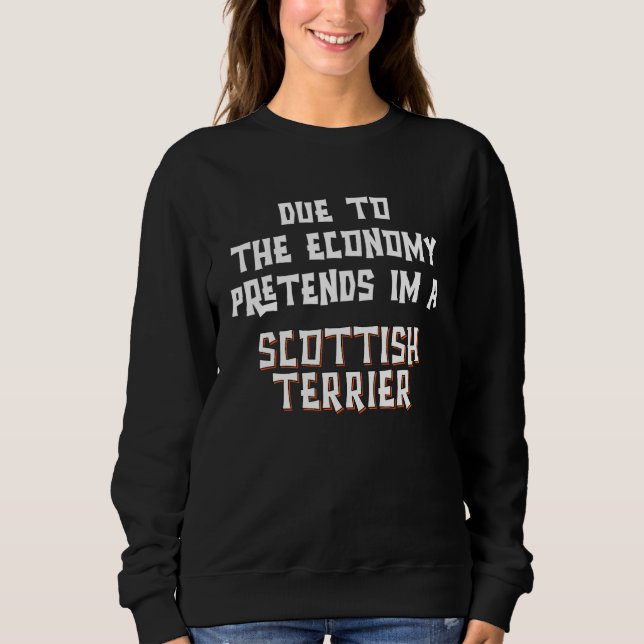 Due Economy Pretend SCOTTISH TERRIER Easy Hallowee Sweatshirt (Vorderseite)