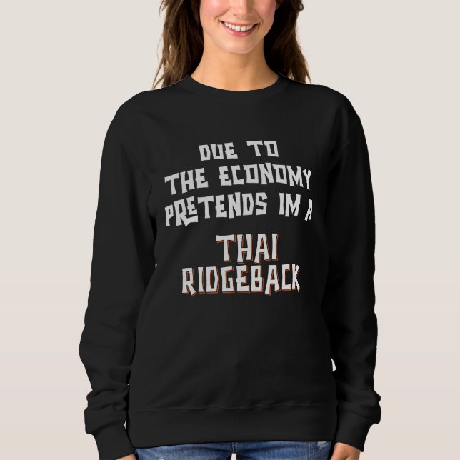Due To Economy Pretend THAI RIDGEBACK Easy Hallowe Sweatshirt (Vorderseite)