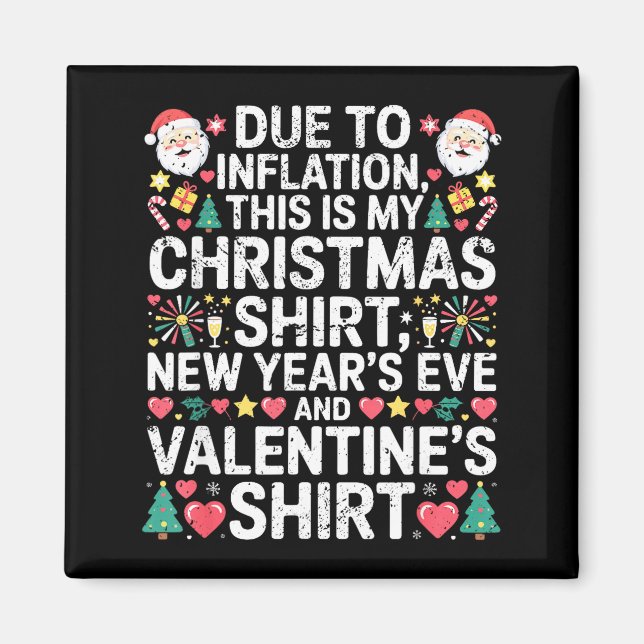 Due To Inflation Christmas New Year Valentine Funn Magnet (Vorne)