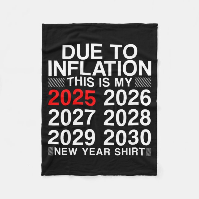 Due To Inflation Funny New Year 2026 Tee Men Women Fleecedecke (Vorderseite)