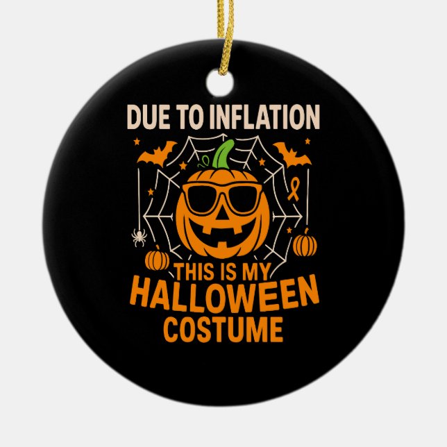 Due to Inflation This is My Halloween Keramik Ornament (Vorne)