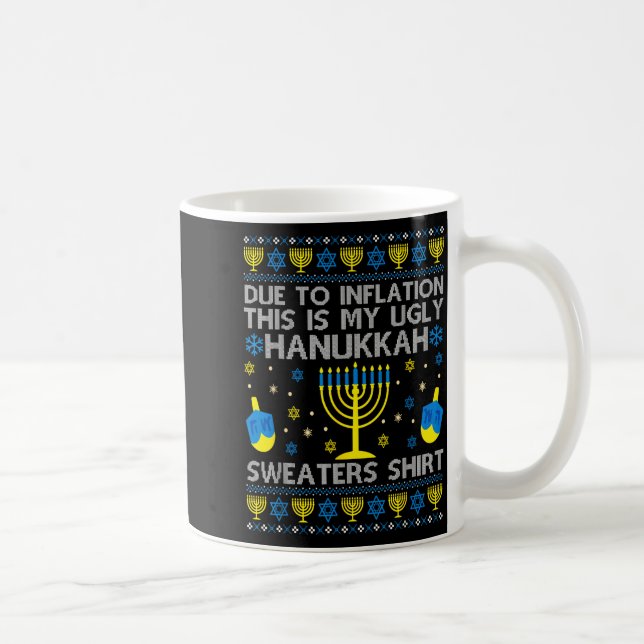 Due To Inflation This Is My Ugly Hanukkah Sweaters Kaffeetasse (Rechts)
