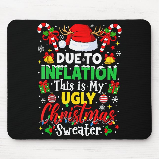 Due To Inflation This Is My Ugly Sweater Family Ch Mousepad (Vorne)