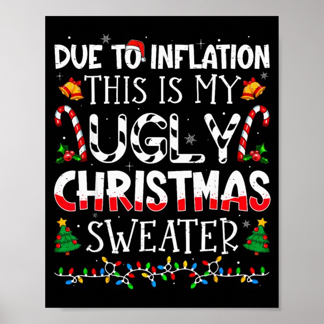 Due To Inflation This Is My Ugly Sweater Family Ch Poster (Vorne)