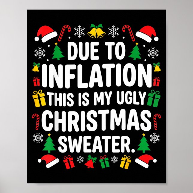 Due To Inflation Ugly Christmas Sweater Shirt Men  Poster (Vorne)