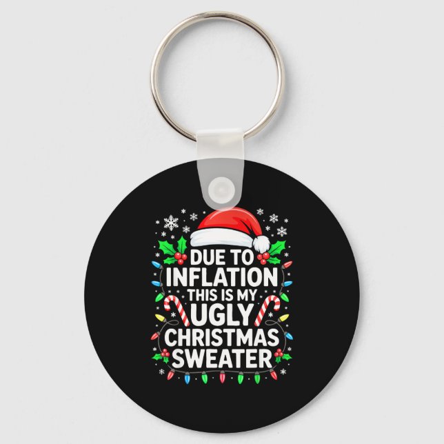 Due To Inflation Ugly Christmas Sweater Shirt Men  Schlüsselanhänger (Vorderseite)