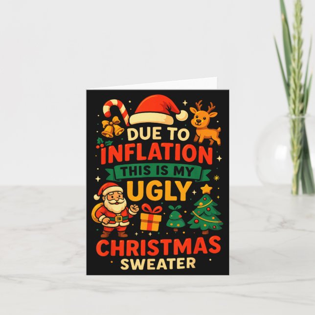 Due To Inflation Ugly Christmas Sweater Shirt, San Karte (Vorderseite)