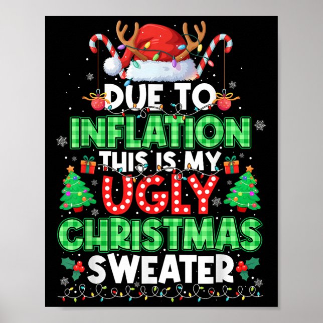 Due To Inflation Ugly Christmas Sweaters Men Women Poster (Vorne)