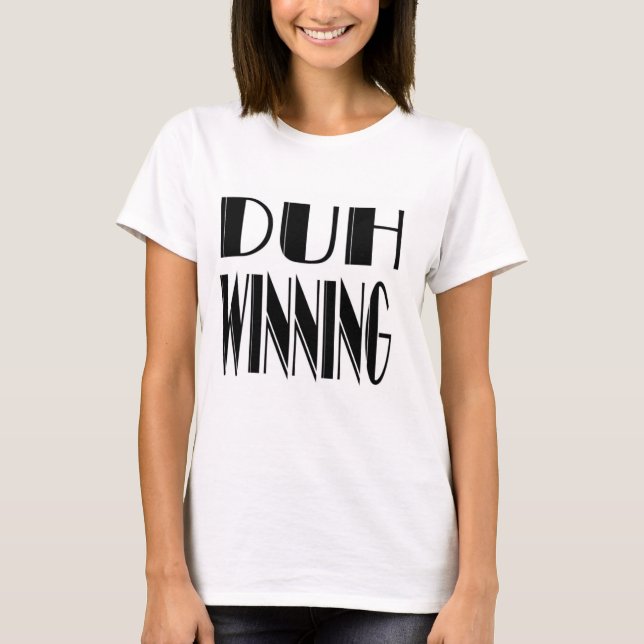 Duh gewinnend T-Shirt (Vorderseite)
