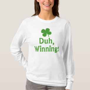 Duh, gewinnend!  T - Shirt
