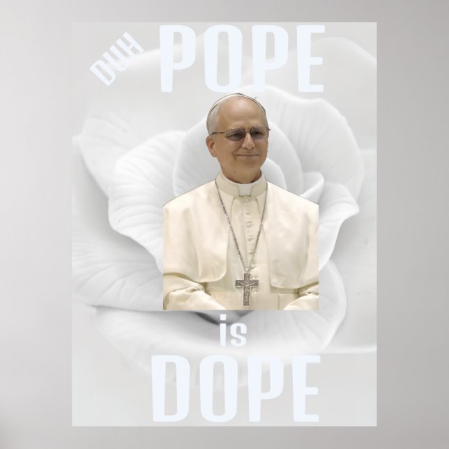 Duh Pope is Dope Poster (Vorne)
