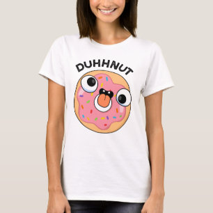 Duhh-nut Funny Albern Donut Pun T-Shirt