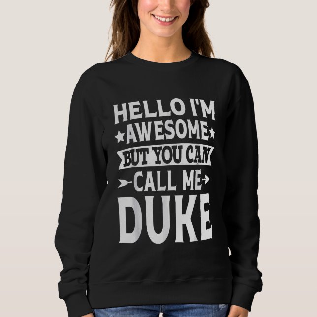 Duke - Funny Men Vorname Hallo Ich bin Phantastisc Sweatshirt (Vorderseite)